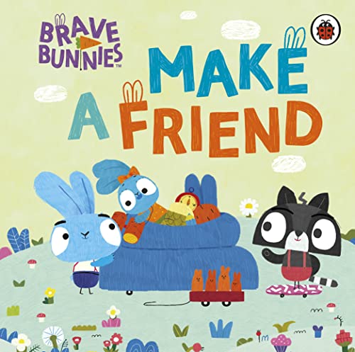 Brave Bunnies Make A Friend [Board book]