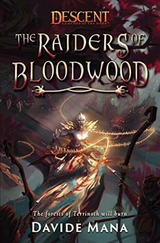 The Raiders of Bloodwood: A Descent: Legends of the Dark Novel [Paperback]