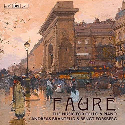 Andreas Brantelid - Faure: The Music for Cello & Piano [Andreas Brantelid; Bengt Forsberg] [Bis: BIS2220] [Audio CD]