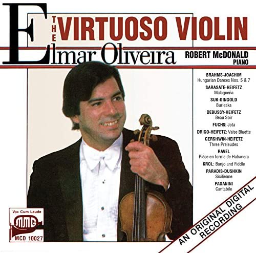 Elmar Oliveira: The Virtuoso Violin [Elmar Oliveira; Robert M onald] [Vox Classics: M 10027] [Audio CD]