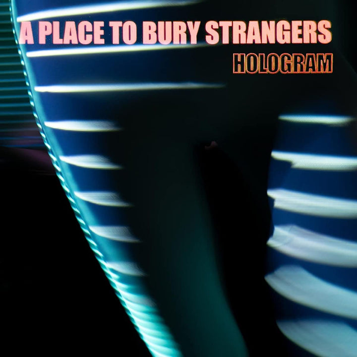 A Place To Bury Strangers - Hologram [Audio CD]