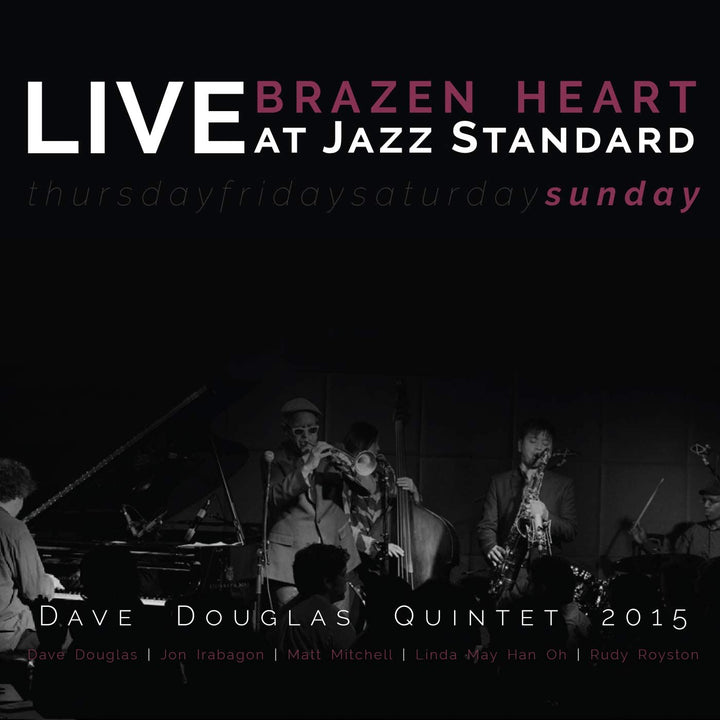 Dave Douglas Quintet - Brazen Heart Live At Jazz Standard - Sunday [Audio CD]