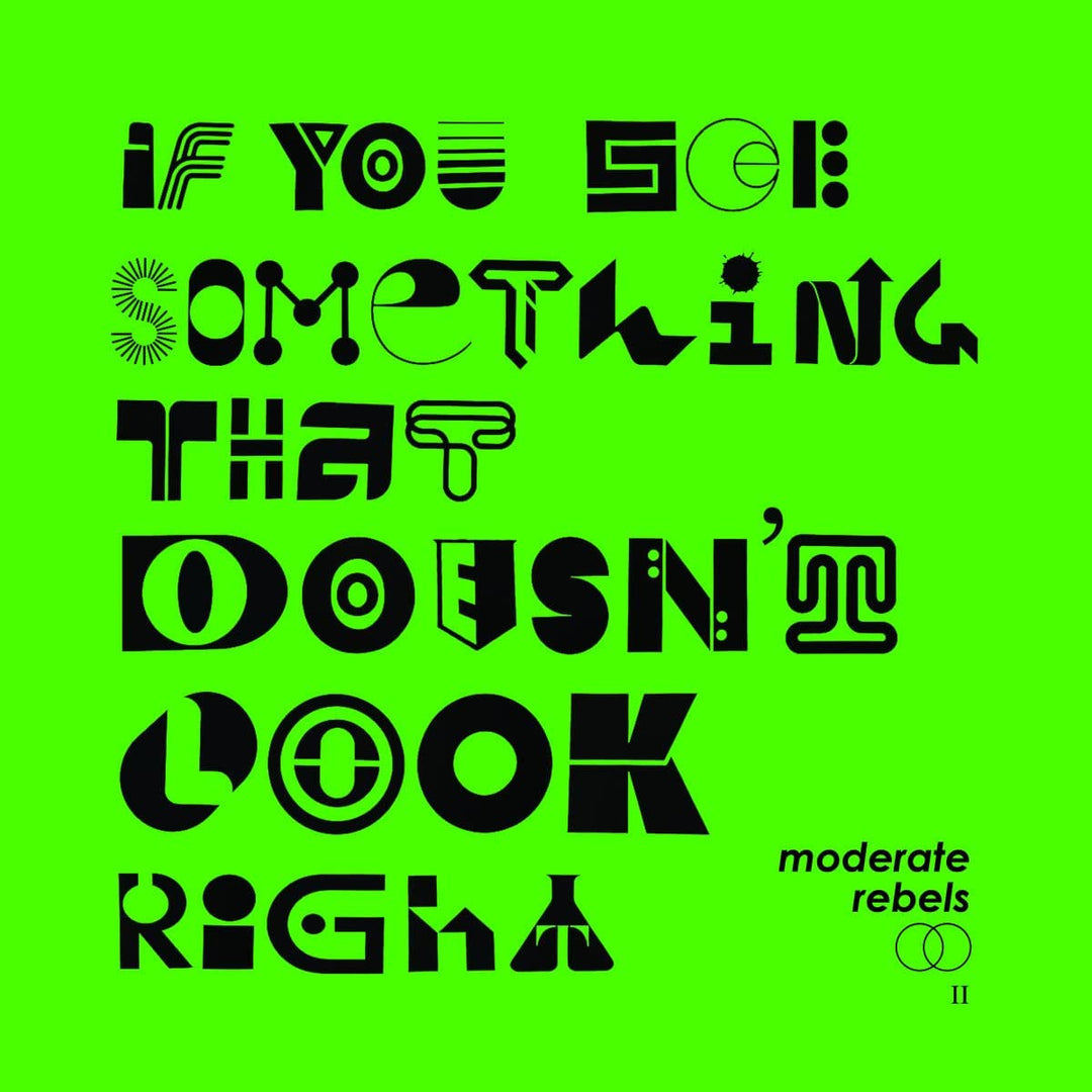 MODERATE REBELS - IF YOU SEE SOMETHING THAT DOESN'T LOOK RIGHT - PART II (GREEN VINYL) [VINYL]