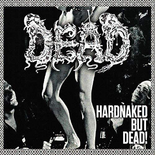 Dead - Hardnaked But Dead [Vinyl]