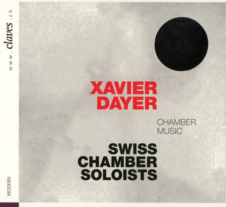 Swiss Chamber Soloists - Xavier Dayer: Chamber music [Audio CD]