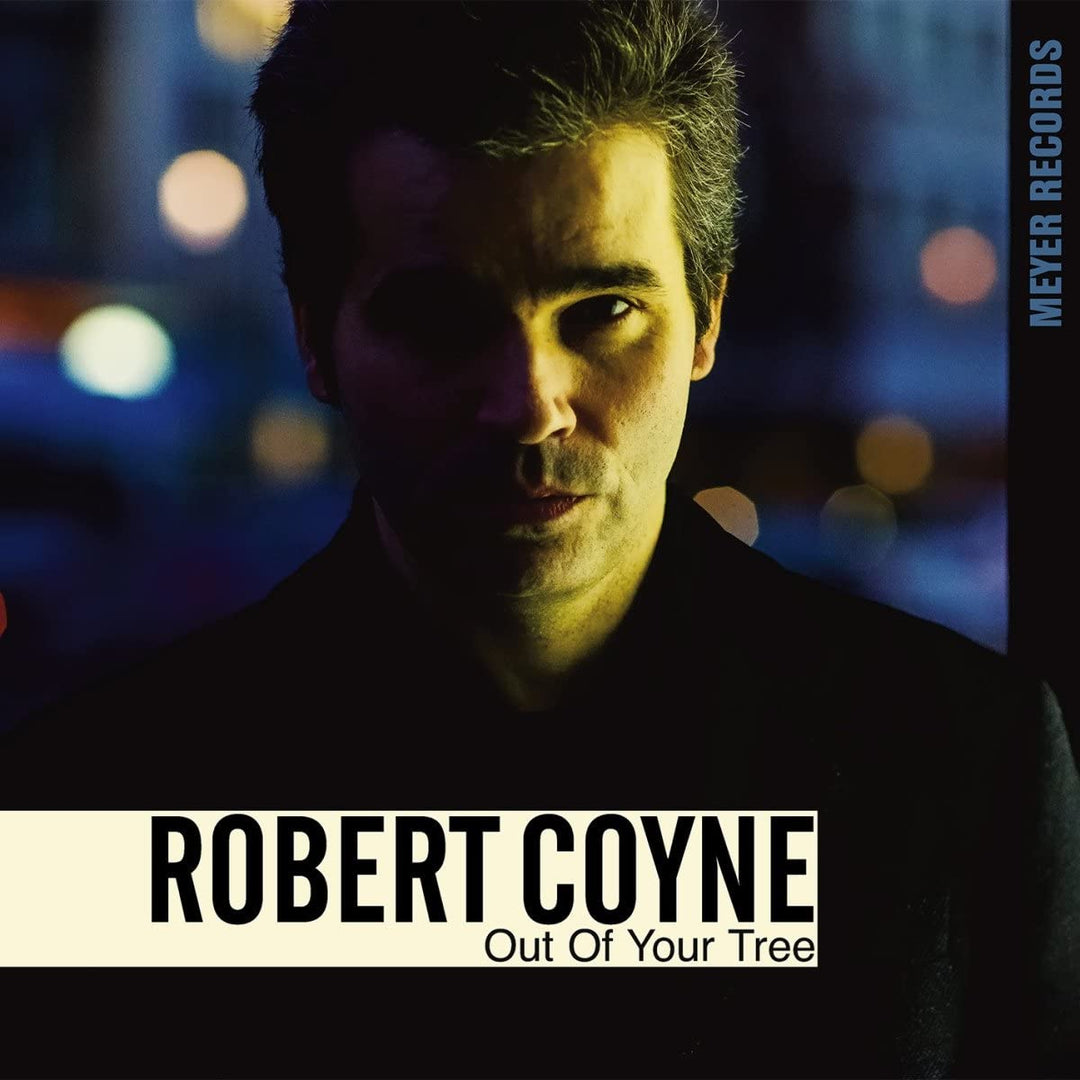 ROBERT COYNE - OUT OF YOUR TREE [Vinyl]