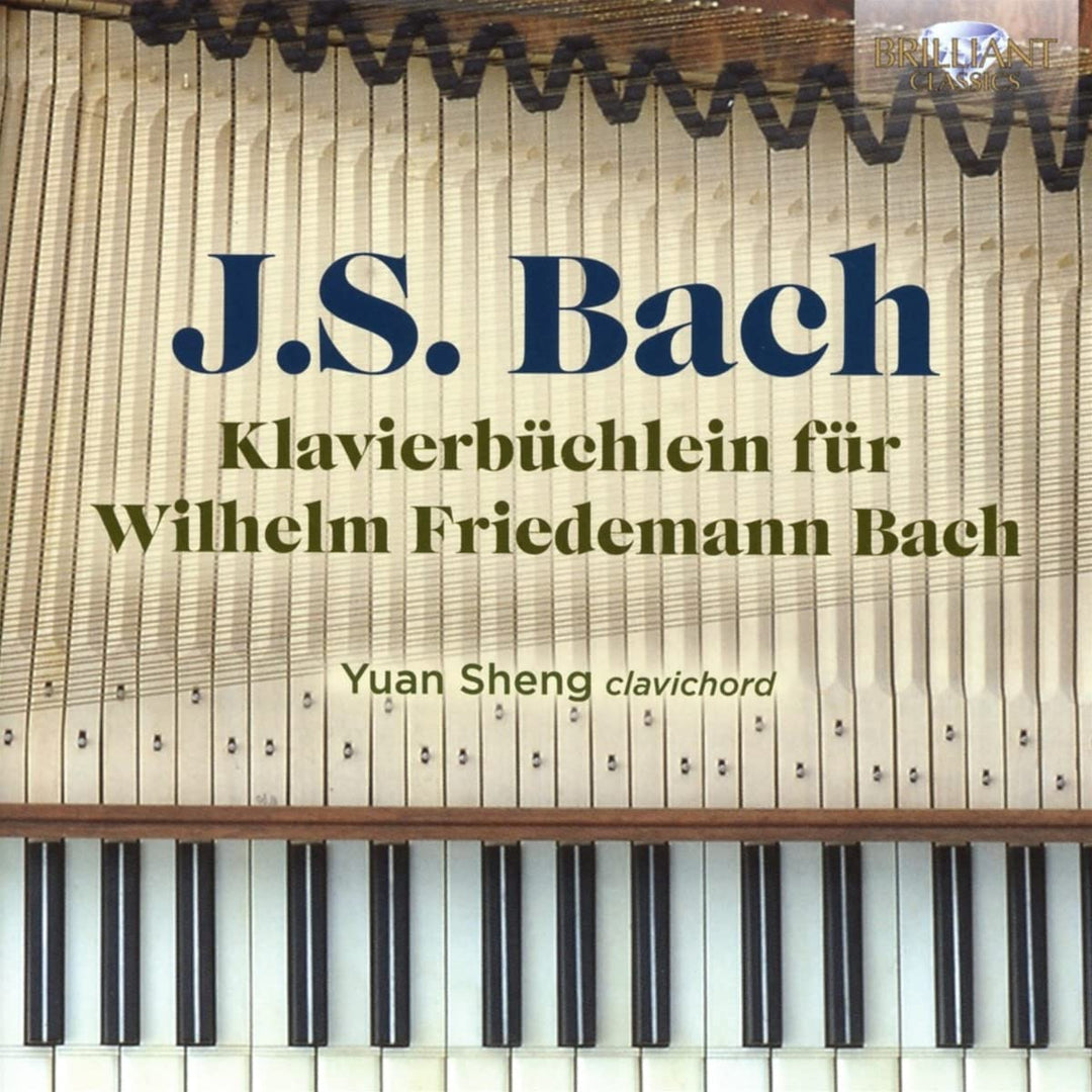 Yuan Sheng - J.S. Bach: Klavierbüchlein für Wilhelm Friedemann Bach [Audio CD]