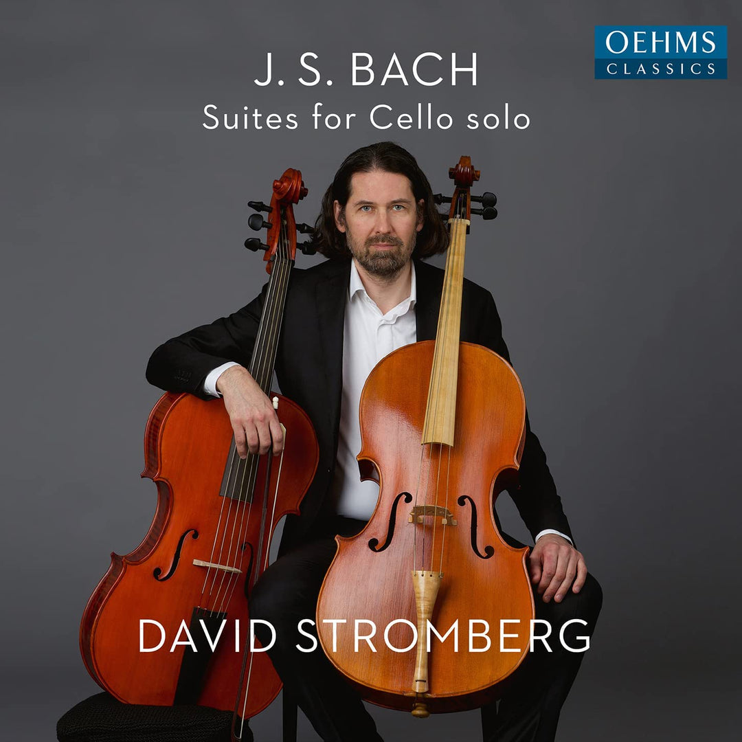 Bach: Solo Cello Suites [David Stromberg] [Oehms Classics: OC498] [Audio CD]