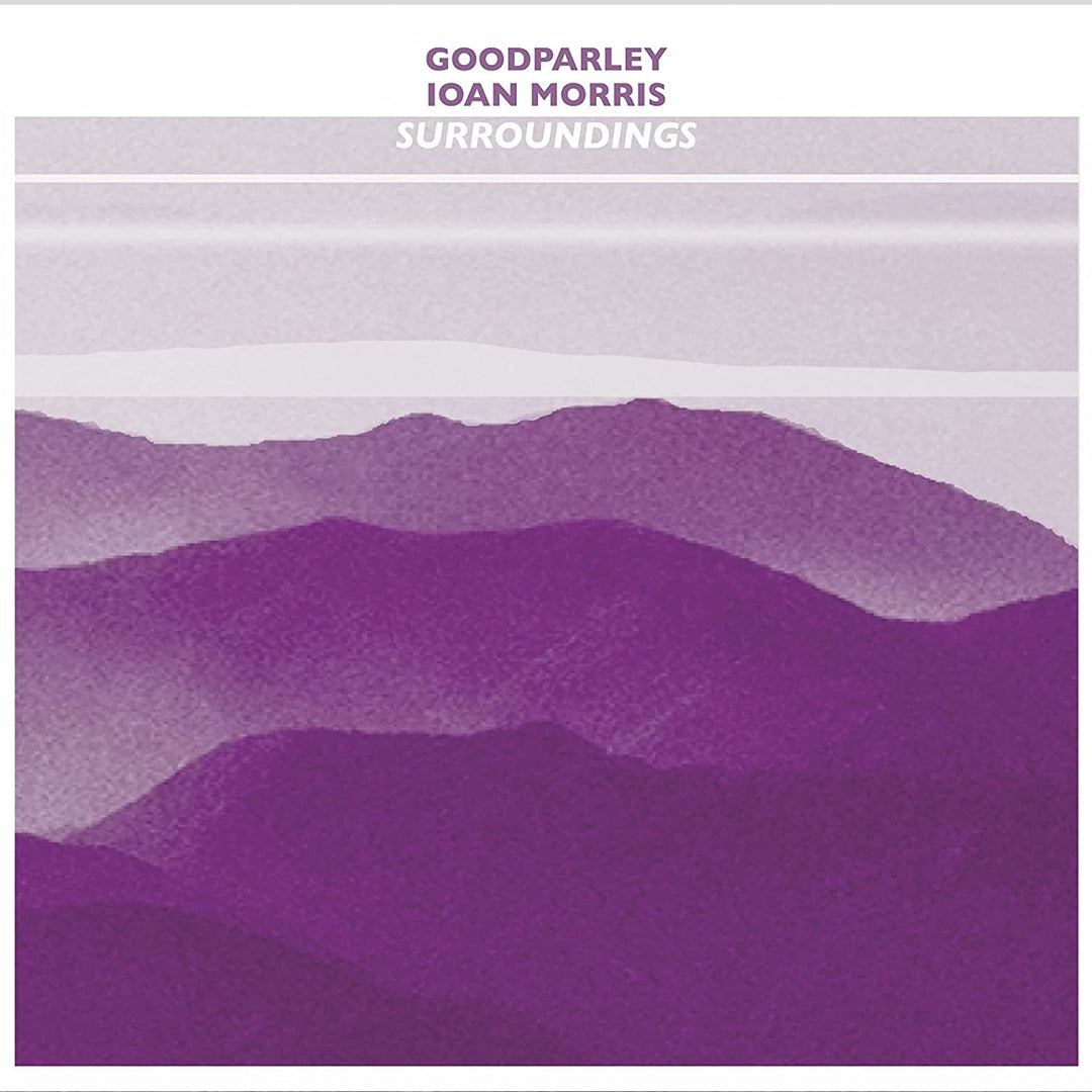 Goodparley & Ioan Morris - Surroundings [Audio CD]