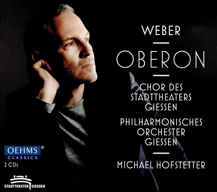 Weber: Oberon [Clemens Kerschbaumer; Mirko Roschkowski; Michael Hofstetter] [Oehms Classics: OC984] [Audio CD]