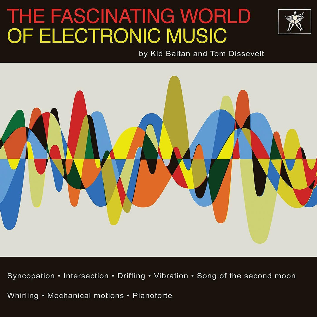 The Fascinating World Of Electronic Music [VINYL]