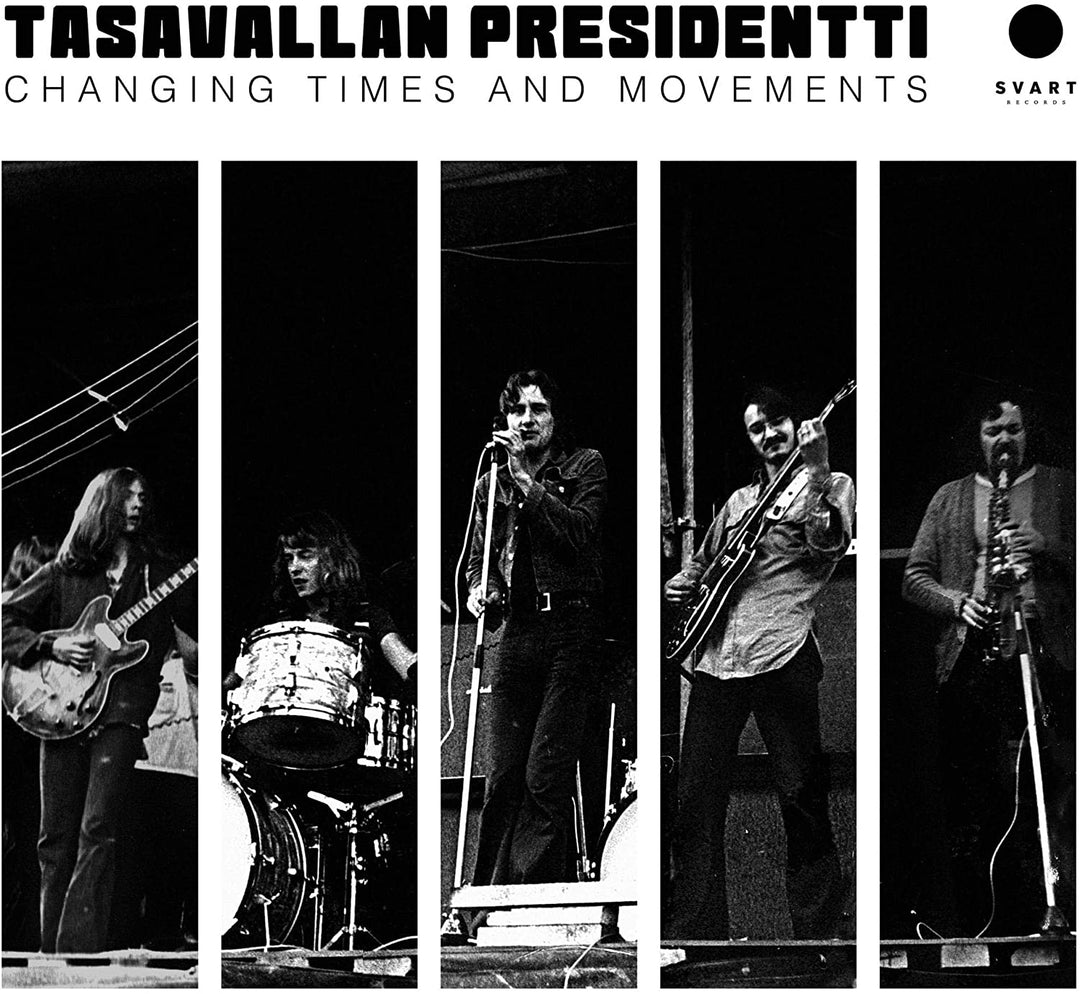 Tasavallan Presidentti  - Changing Times and Movements - Live in Finland And Sweden 1970-1971 [Audio CD]