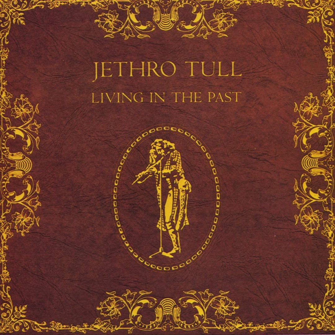 Jethro Tull  - Living In The Past [Audio CD]