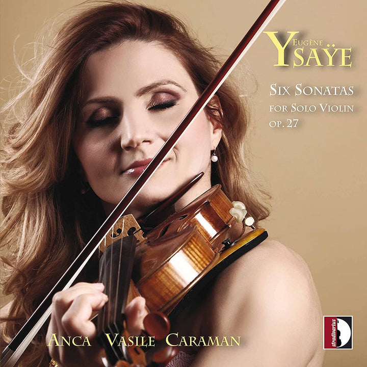 Ysaye: Six Sonatas [Anca Vasile Caraman] [Stradivarius: STR37200] [Audio CD]