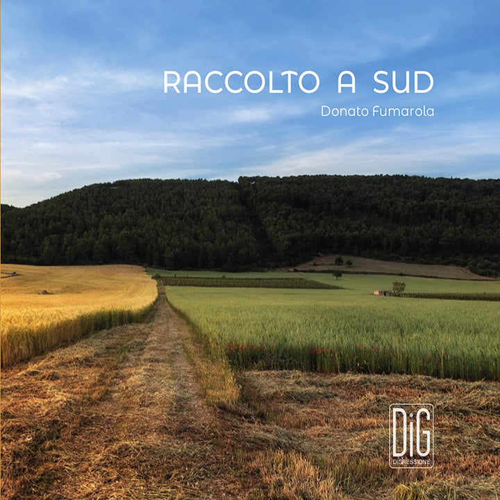 Chiara Liuzzi - Fumarola: Raccolto A Sud [Chiara Liuzzi; Donato Fumarola; Nicola Puntillo] [Digressione Music: DIGR118] [Audio CD]