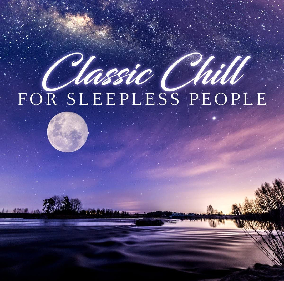 Classic Chill For Sleepless People [Audio CD]