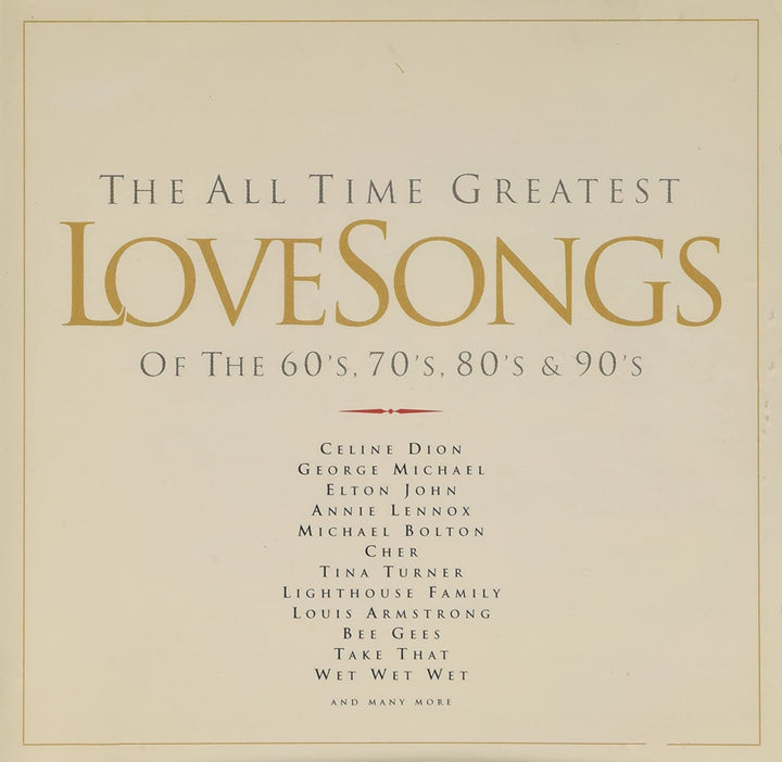 The All Time Greatest Love Songs of the 60's, 70's, 80's & 90's [Audio CD]