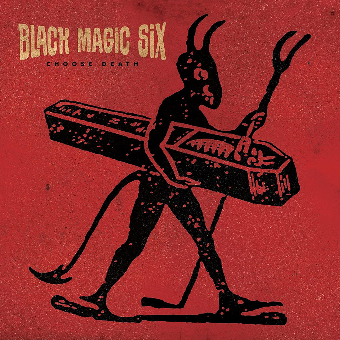 Black Magic Six - Choose Death [Vinyl]