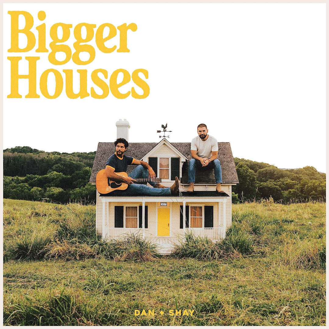 Dan + Shay - Bigger Houses [VINYL]