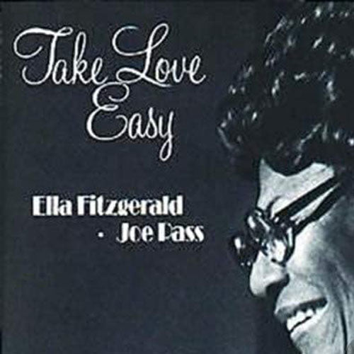 Ella Fitzgerald Joe Pass Ella Fitzgerald And Joe Pass - Take Love Easy [Audio CD]