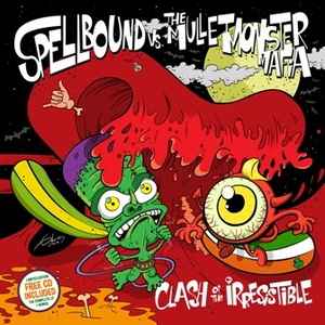 Spellbound Vs The Mullet Monster Maffia - Clash Of The Irresistible [Audio CD]